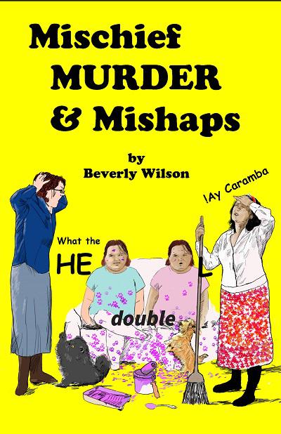 Mischief MURDER & Mishaps - book author Beverly